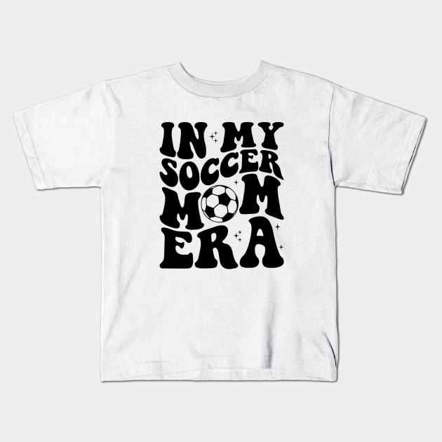 Retro Senior Soccer Mom Life In My Soccer Mom Era Kids T-Shirt by Nisrine